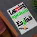 Learning spoken English is a valuable skill